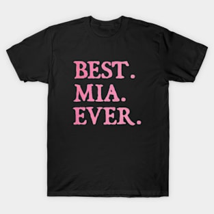 Best Mia Ever T-Shirt